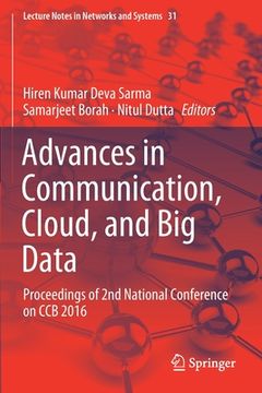 portada Advances in Communication, Cloud, and Big Data: Proceedings of 2nd National Conference on Ccb 2016 (en Inglés)