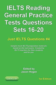 portada Ielts Reading. General Practice Tests Questions Sets 16-20. Sample Mock Ielts Preparation Materials Based on the Real Exams: Created by Ielts Teachers. Students and You. (Just Ielts Questions) (en Inglés)