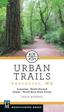 portada Urban Trails: Vancouver, Washington: Longview, Battle Ground, Camas, Yacolt Burn State Forest (en Inglés)