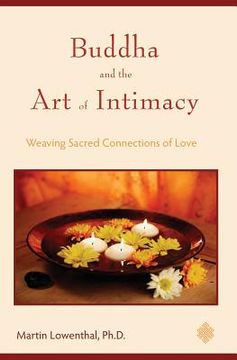 portada Buddha and the Art of Intimacy: Weaving Sacred Connections of Love (en Inglés)