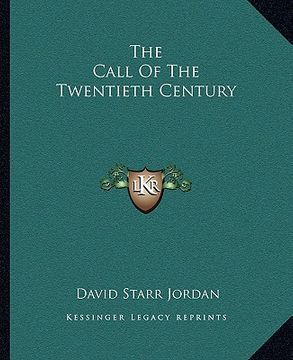 portada the call of the twentieth century (en Inglés)