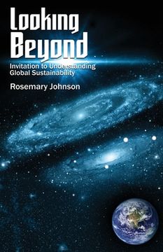 portada Looking Beyond: Invitation to Understanding Global Sustainability (en Inglés)