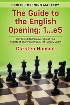 portada The Guide to the English Opening: 1...e5: The first detailed coverage of this important opening complex for twenty years (en Inglés)