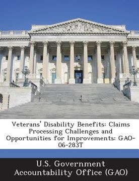 portada Veterans' Disability Benefits: Claims Processing Challenges and Opportunities for Improvements: Gao-06-283t (en Inglés)