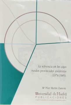 portada La solvencia en las Cajas Rurales Provinciales andaluzas: (1978-1985) ()