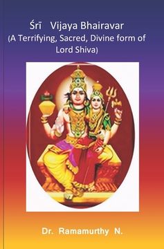 portada r Vijaya Bhairavar: A Terrifying, Sacred, Divine form of Lord Shiva 