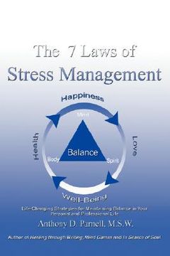 portada the 7 laws of stress management:life-changing strategies for maintaining balance in your personal an