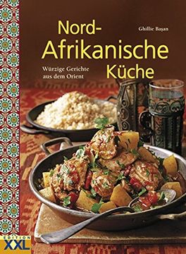 portada Nord-Afrikanische Küche: Würzige Gerichte aus dem Orient (en Alemán)