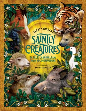 portada Saintly Creatures: 14 Tales of Animals and Their Holy Companions (en Inglés)