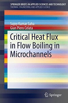 portada Critical Heat Flux in Flow Boiling in Microchannels (SpringerBriefs in Applied Sciences and Technology)