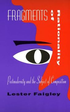 portada fragments of rationality: postmodernity & the subject of composition (in English)
