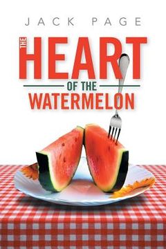 portada The Heart of the Watermelon (en Inglés)