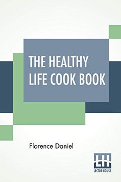portada The Healthy Life Cook Book (en Inglés)