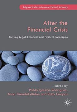 portada After the Financial Crisis: Shifting Legal, Economic and Political Paradigms (Palgrave Studies in European Political Sociology)