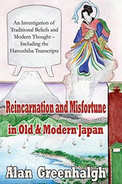 portada Reincarnation and Misfortune in old & Modern Japan: An Investigation of Traditional Beliefs and Modern Thought - Including the Hatsushiba Transcripts (in English)