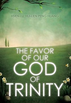 portada The Favor of Our God of Trinity (en Inglés)
