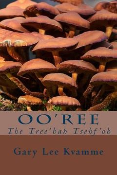 portada Oo'ree: The Tree'bah Tsehf'oh (en Inglés)