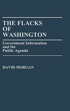 portada The Flacks of Washington: Government Information and the Public Agenda (Contributions in Political Science) (en Inglés)