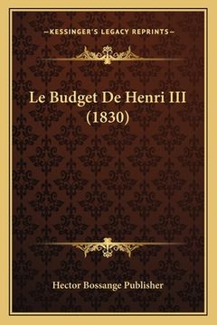 portada Le Budget De Henri III (1830) (en Francés)