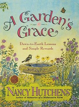 a garden´s grace,down-to-earth lessons and simple rewards