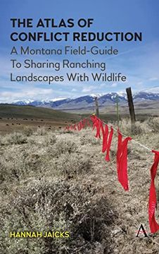 portada Atlas of Conflict Reduction: A Montana Field-Guide to Sharing Ranching Landscapes With Wildlife (Strategies for Sustainable Development Series) (en Inglés)