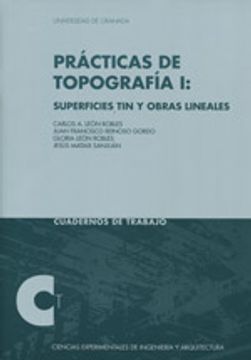 portada Prácticas De Topografía I: Superficies Tin Y Obras Lineales (Cuadernos de Trabajo/ Ingeniería y Arquitectura)