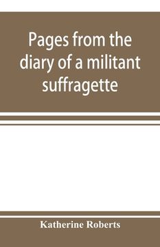 portada Pages from the diary of a militant suffragette (in English)
