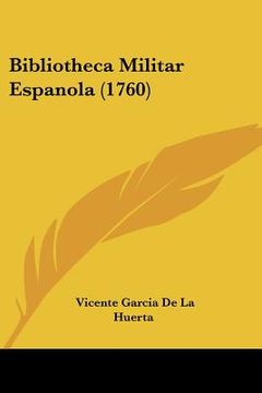portada bibliotheca militar espanola (1760) (in English)