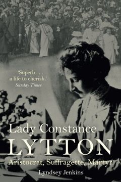 portada Lady Constance Lytton: Aristocrat, Suffragette, Martyr