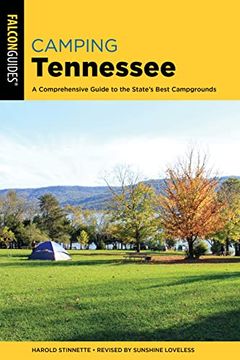 portada Camping Tennessee: A Comprehensive Guide to the State'S Best Campgrounds (State Camping Series) (en Inglés)