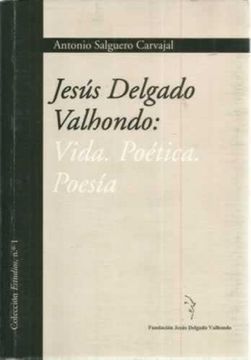 portada Jesús Delgado Valhondo: Vida. Poética. Poesía