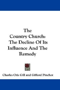 portada the country church: the decline of its influence and the remedy (en Inglés)