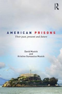 portada American Prisons: Their Past, Present and Future