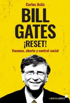 portada Bill Gates¡ Reset!  Vacunas, Aborto y Control Social