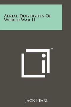 portada aerial dogfights of world war ii (in English)