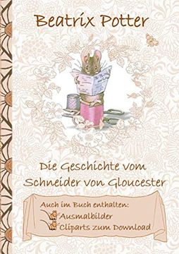 portada Die Geschichte vom Schneider von Gloucester (Inklusive Ausmalbilder und Cliparts zum Download): The Tailor of Gloucester (en Alemán)