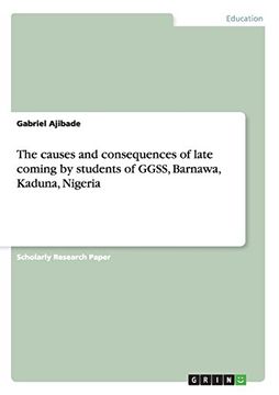 portada The causes and consequences of late coming by students of GGSS, Barnawa, Kaduna, Nigeria