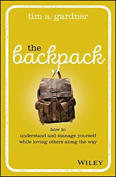 portada The Backpack: How to Understand and Manage Yourself While Loving Others Along the way 