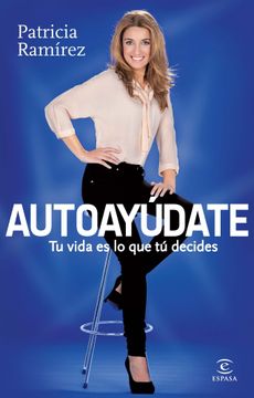 portada Autoayúdate: Tu Vida es lo que tú Decides (in Spanish)