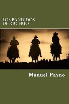 portada Los Bandidos De rio Frio (in Spanish)