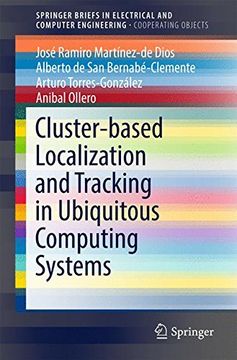 portada Cluster-Based Localization and Tracking in Ubiquitous Computing Systems (Springerbriefs in Electrical and Computer Engineering) (en Inglés)