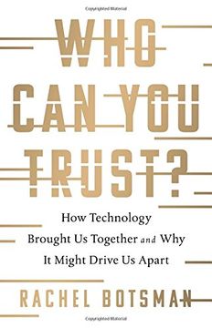 portada Who Can You Trust?: How Technology Brought Us Together and Why It Might Drive Us Apart (in English)
