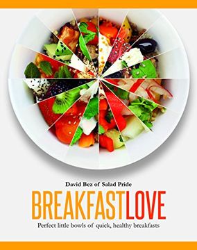 portada Breakfast Love: Perfect little bowls for quick, healthy breakfasts