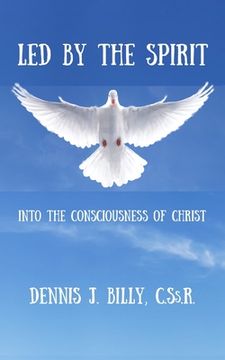 portada Led by the Spirit: Into the Consciousness of Christ (en Inglés)