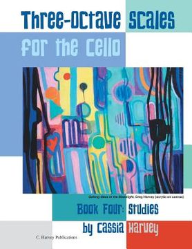 portada Three-Octave Scales for the Cello, Book Four: Studies (en Inglés)