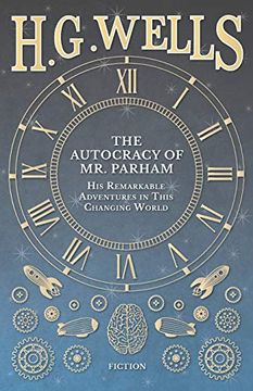portada The Autocracy of mr. Parham - his Remarkable Adventures in This Changing World 