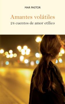 portada Amantes Volátiles: 24 Cuentos de Amor Etílico (in Spanish)