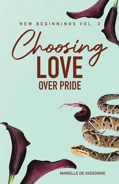 portada Choosing Love Over Pride: The Sequel to New Beginning in Vancouver