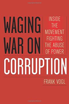 portada Waging War on Corruption: Inside the Movement Fighting the Abuse of Power
