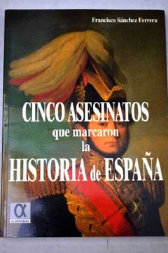 portada Cinco asesinatos que marcan la historia de España (in Spanish)
